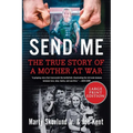 Send Me: The True Story of a Mother at War
