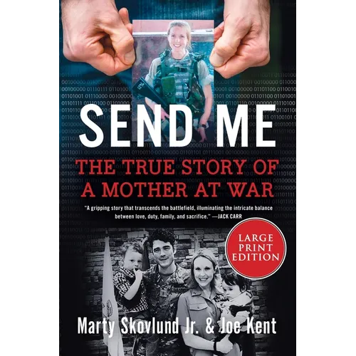Send Me: The True Story of a Mother at War