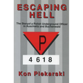 Escaping Hell: The Story of a Polish Underground Officer in Auschwitz and Buchenwald