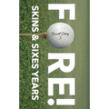 Fore! Skins and sixes years