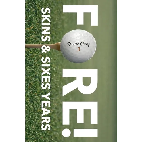 Fore! Skins and sixes years