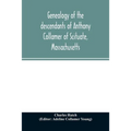 Genealogy of the descendants of Anthony Collamer of Scituate, Massachusetts