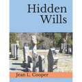 Hidden Wills: An Index of Wills Found in Central Virginia Chancery Records Through 1870