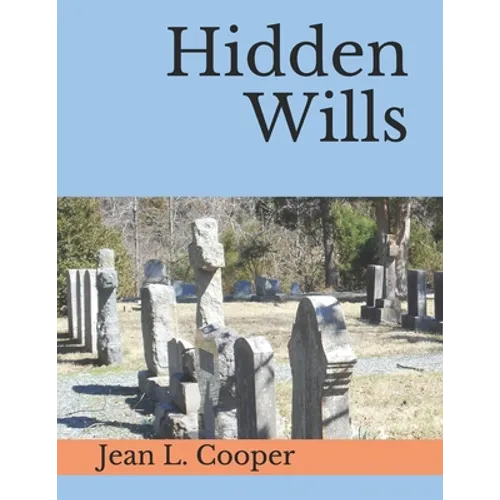 Hidden Wills: An Index of Wills Found in Central Virginia Chancery Records Through 1870