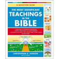 The Most Significant Teachings in the Bible: A Quickview Guide to Scripture