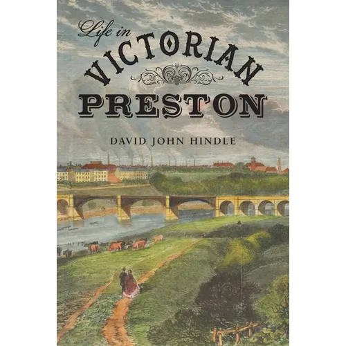 Life in Victorian Preston