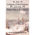 The Corsair Conundrum And the Pirates of Algiers