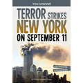 Terror Strikes New York on September 11: A History-Seeking Adventure