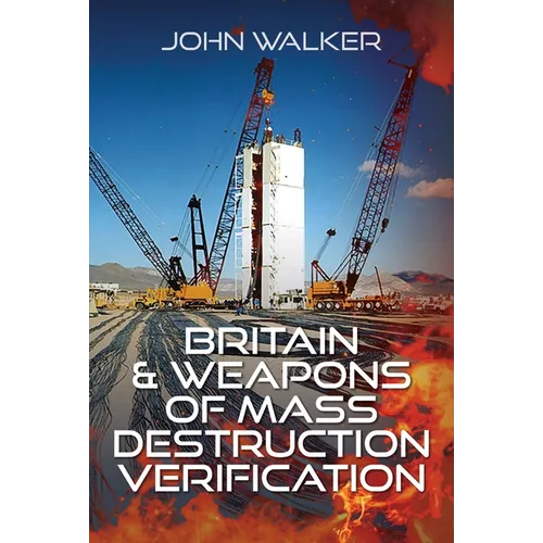 Britain and Weapons of Mass Destruction Verification
