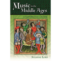 Music in the Middle Ages: A Reference Guide