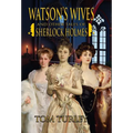 Watson's Wives and Other Tales of Sherlock Holmes