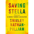Saving Stella: Notes from a Nurse Turned Legislator