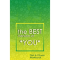 The Best Version of You: A 90-Day Diet & Fitness Tracker: Monitor your fitness and plan your meals and excersizes and regain control over your health!