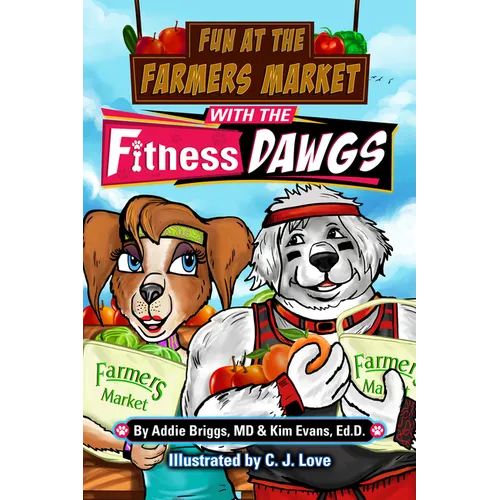Fun at the Farmers Market with the Fitness Dawgs