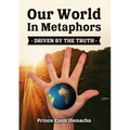 Our World In Metaphors: Driven by the truth