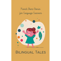 Bilingual Tales: French Short Stories for Language Learners