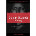 Dear Black Men,: For all the little black boys with dream of more...