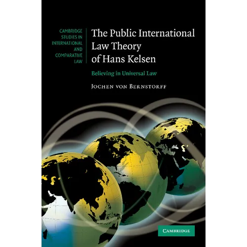 The Public International Law Theory of Hans Kelsen