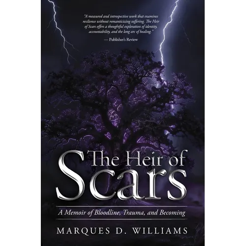 The Heir of Scars: A Memoir of Bloodline, Trauma, and Becoming