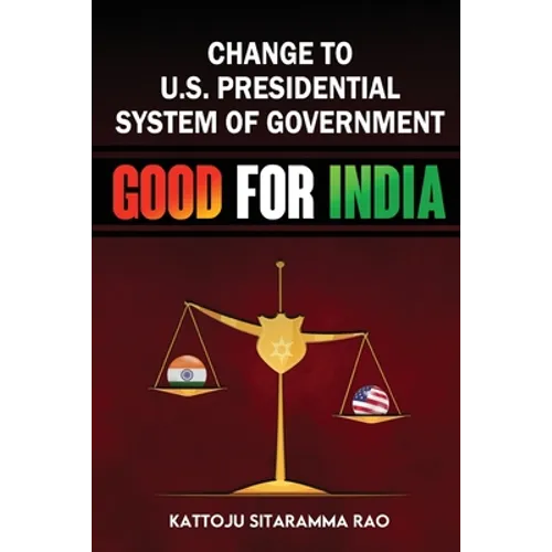 Change to US Presidential System of Government - Good for India