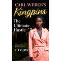 Carl Weber's Kingpins: The Ultimate Hustle