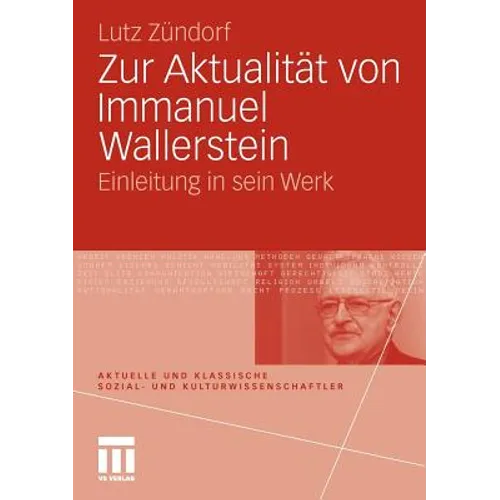 Zur Aktualität Von Immanuel Wallerstein: Einleitung in Sein Werk