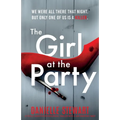 The Girl at the Party: A totally addictive psychological thriller with a jaw-dropping twist