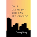 On a Clear Day You Can See Chicago