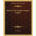 Ritual Of The Knights Templar Degree