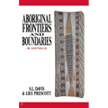 Aboriginal Frontiers And Boundaries In Australia