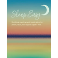 Sleep Easy: Soothing Mantras and Inspiration for Peace, Calm, and a Good Night's Rest