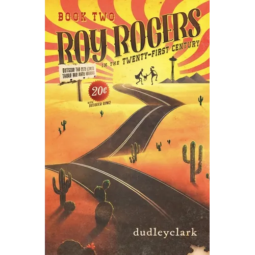 Roy Rogers in the Twenty-First Century Book 2 - Paperback
