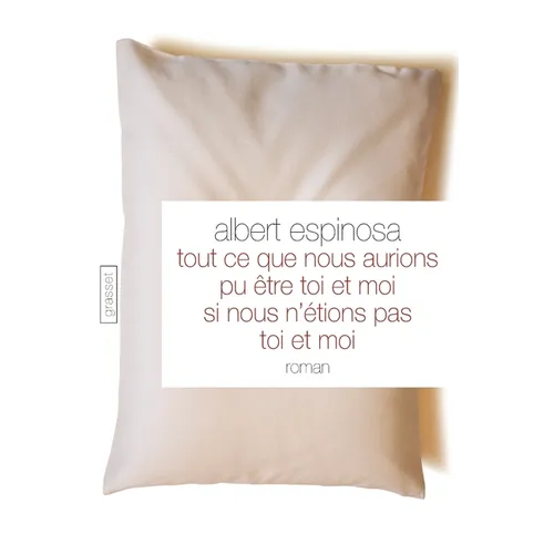 Tout ce que nous aurions pu être toi et moi si nous n'étions pas toi et moi