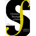 Christian Theologies of Salvation: A Comparative Introduction