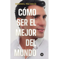 Cómo ser el mejor del mundo