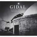 Gidal: The Unusual Friendship of Yosef Wosk and Tim Gidal, Letters and Photos