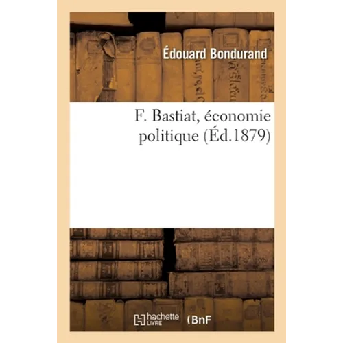 F. Bastiat, Économie Politique