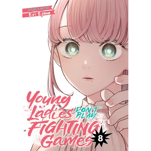 Young Ladies Don't Play Fighting Games Vol. 8