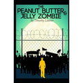 The Peanut Butter and Jelly Zombie