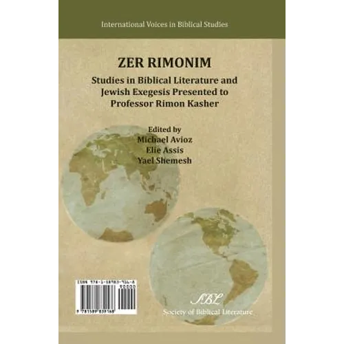 Zer Rimonim: Studies in Biblical Literature and Jewish Exegesis Presented to Professor Rimon Kasher