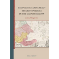 Geopolitics and Energy Security Policies in the Caspian Region