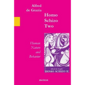 Homo Schizo Two: Human Nature and Behavior