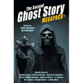 The Second Ghost Story MEGAPACK(R): 25 Classic Ghost Stories