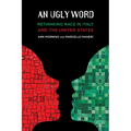 An Ugly Word: Rethinking Race in Italy and the United States