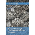 Blender Mastery A Complete Guide to 3D Animation