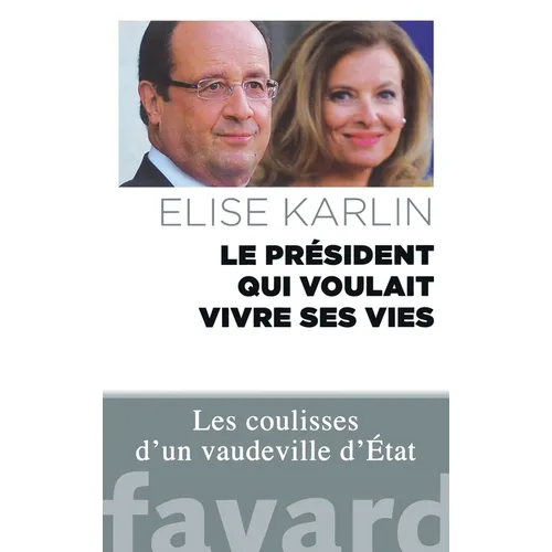 Le président qui voulait vivre ses vies