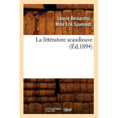 La Littérature Scandinave (Éd.1894)