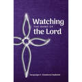 Watching the Hand of the Lord