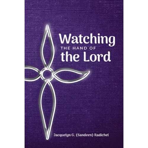 Watching the Hand of the Lord