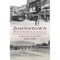 Johnstown, Pennsylvania: 1895-1936